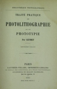 Traité pratique de Photolithographie et de Phototypie par Geymet - 1882