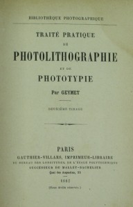 Traité pratique de Photolithographie et de Phototypie par Geymet - 1882